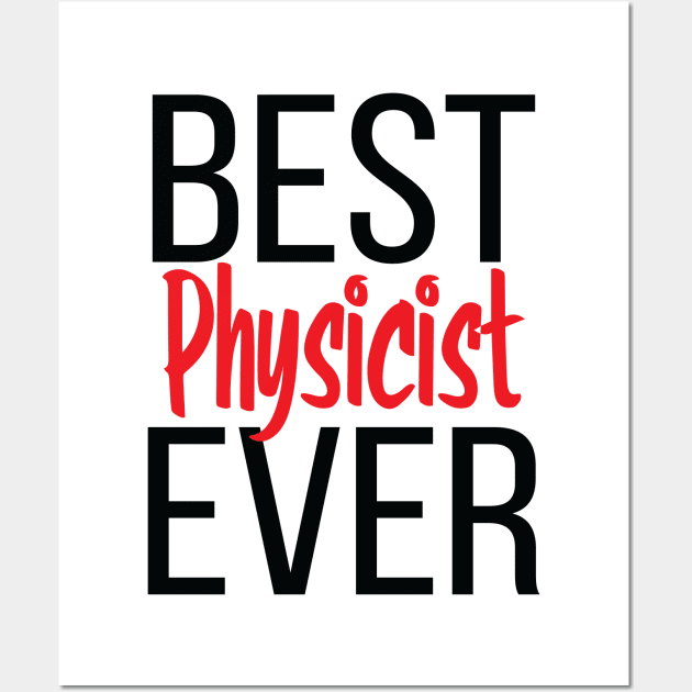 Best Physicist Ever Wall Art by ProjectX23Red